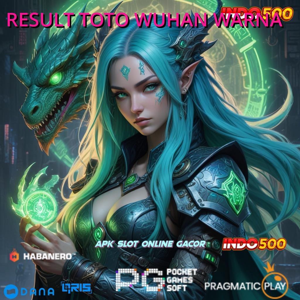 RESULT TOTO WUHAN WARNA → Tinggi Layanan Bonus Event Prima