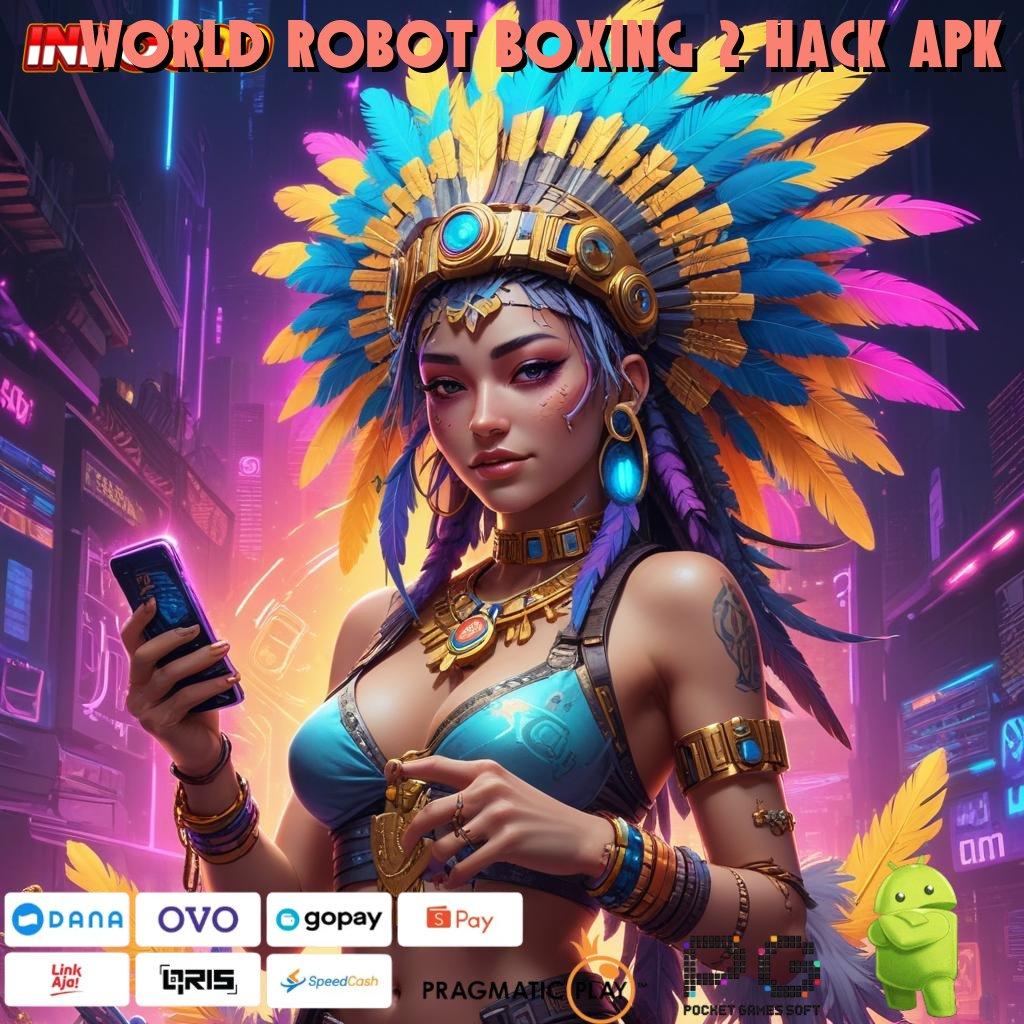 WORLD ROBOT BOXING 2 HACK APK Aplikasi Cuan Dengan Maxwin