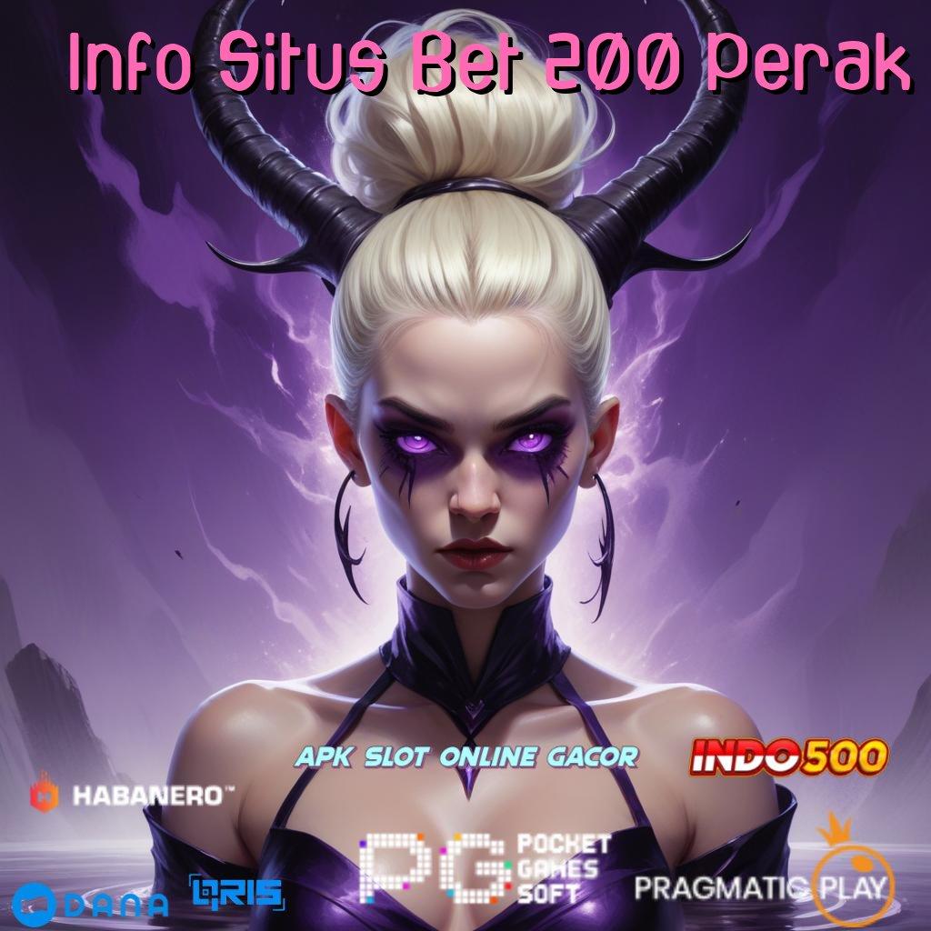 Info Situs Bet 200 Perak