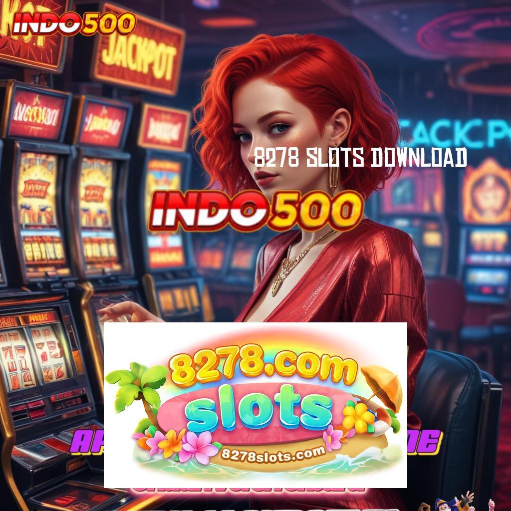 8278 SLOTS DOWNLOAD Pembiayaan Jangka Stabil RTP Instan Cepat