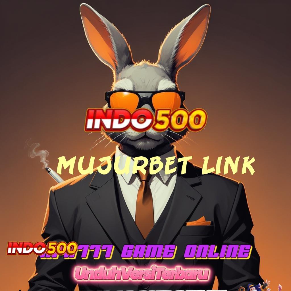 MUJURBET LINK ⋗ Layanan APK Versi Terkini Modul