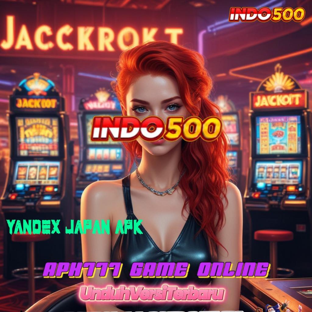 YANDEX JAPAN APK 🚀 situs slot thailand paling terpercaya