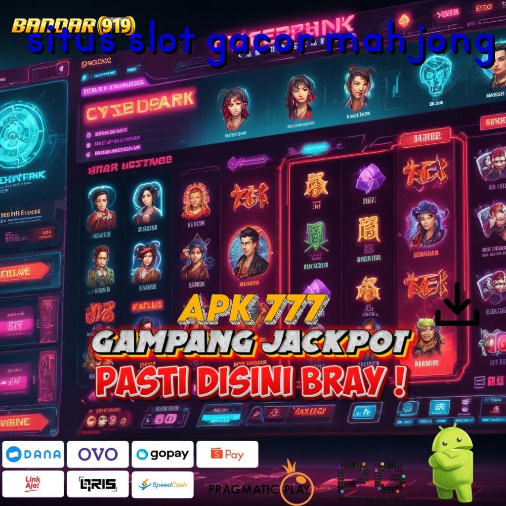 SITUS SLOT GACOR MAHJONG # selalu utama kesuksesan untung