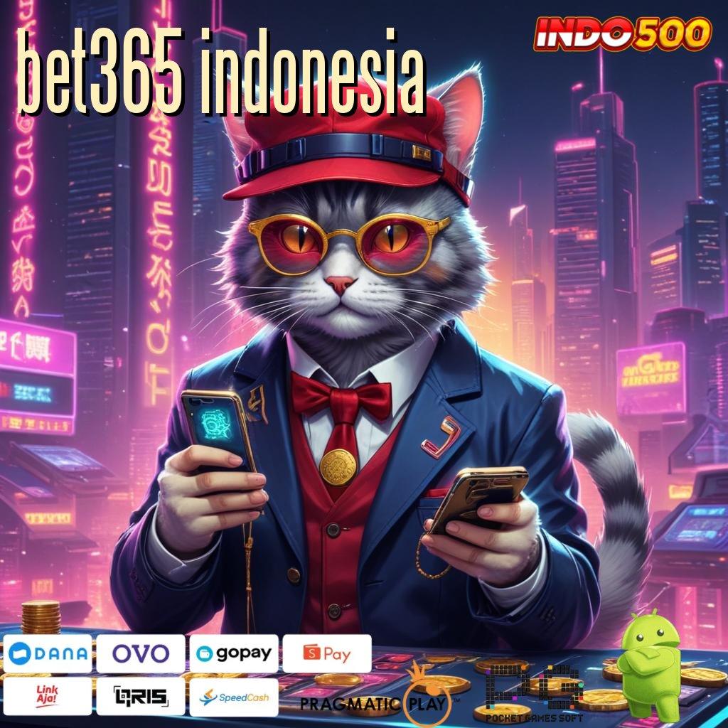 BET365 INDONESIA Slot Thailand Pilihan Tanpa Gangguan