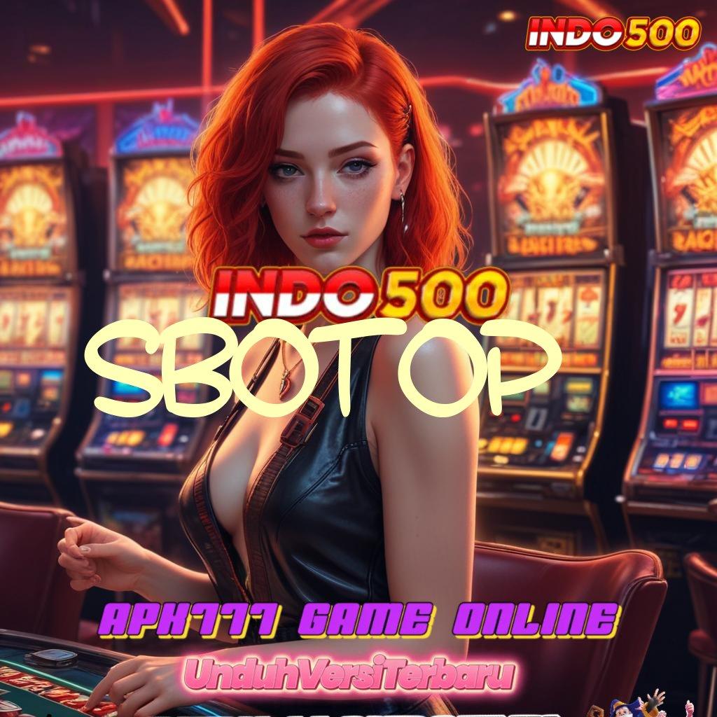 SBOTOP 🧡 Langkah Efektif Raih Maxwin dengan Modal Receh