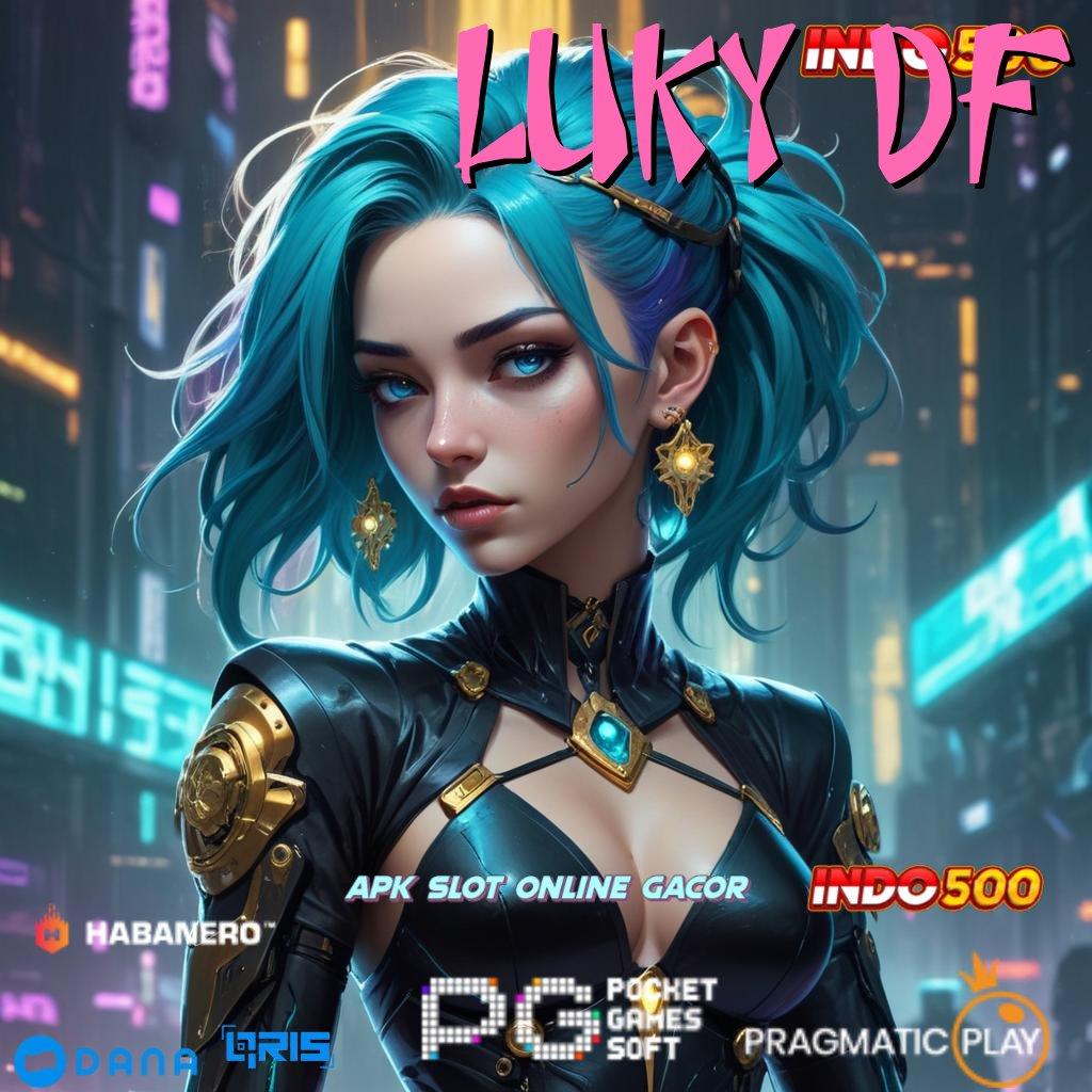 LUKY DF 🔎 unduh gratis apk baru anti lag cepat