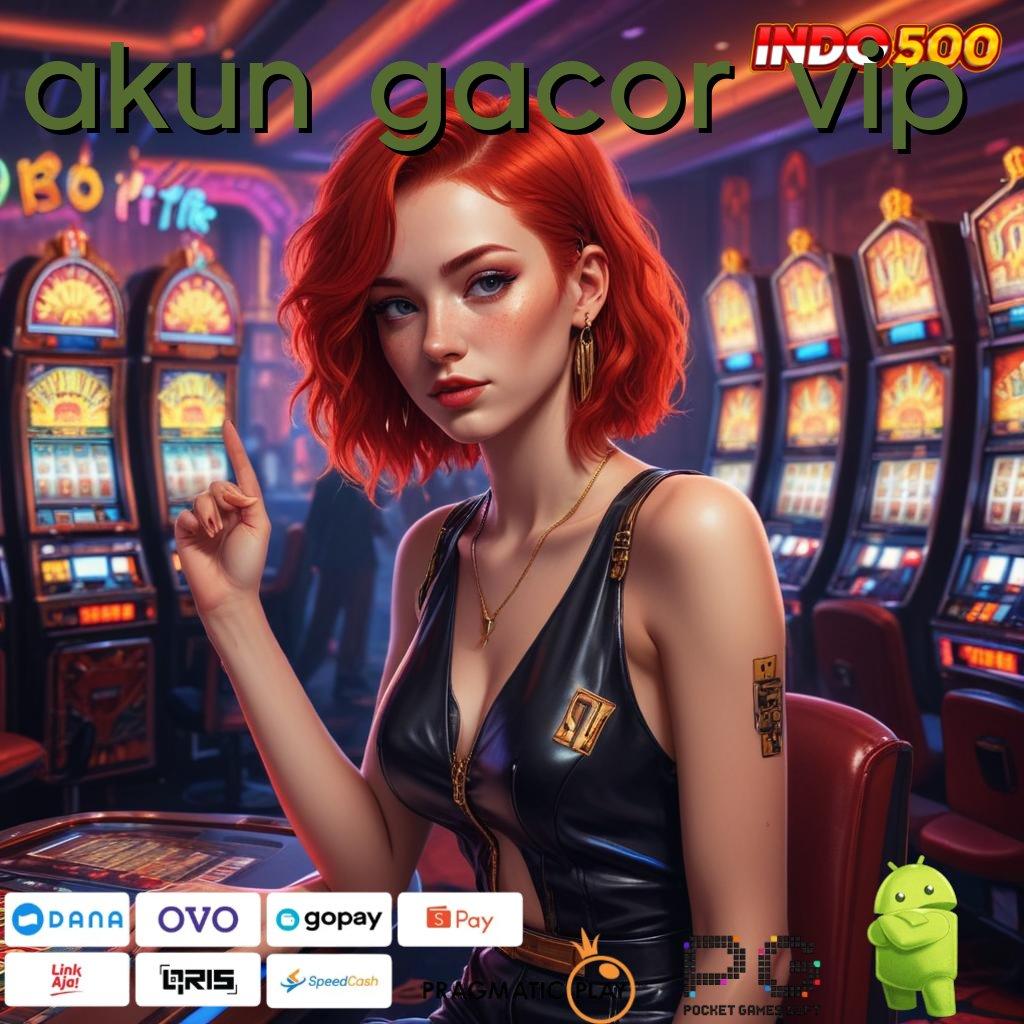 AKUN GACOR VIP kejutan kemenangan dengan seri baru untuk maxwin maksimal