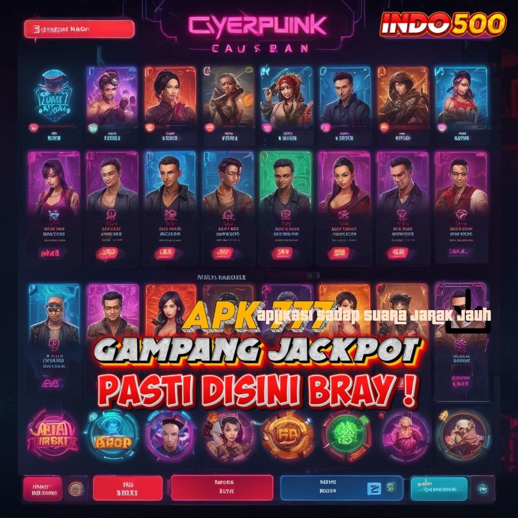 APLIKASI SADAP SUARA JARAK JAUH 🐉 APK Event Bonus Versi Terbaru Protokol