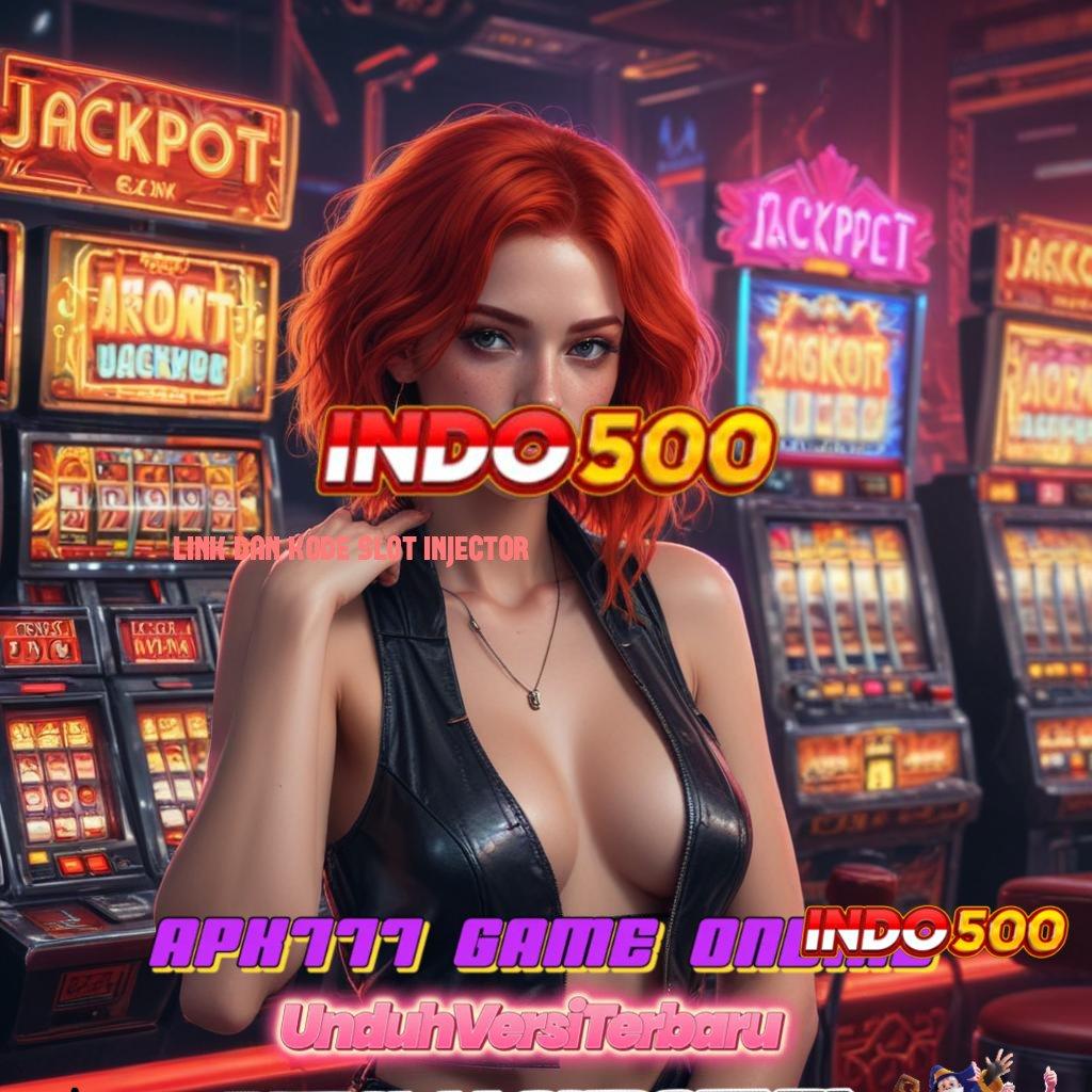 LINK DAN KODE SLOT INJECTOR ♒ RTP Langit di Indonesia Depo Uang Kecil