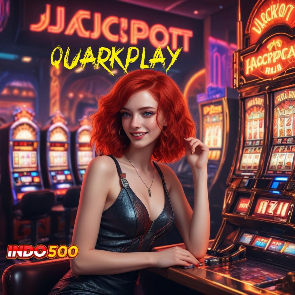 QUARKPLAY ✨ Sumber Cuan Slot Server Thailand