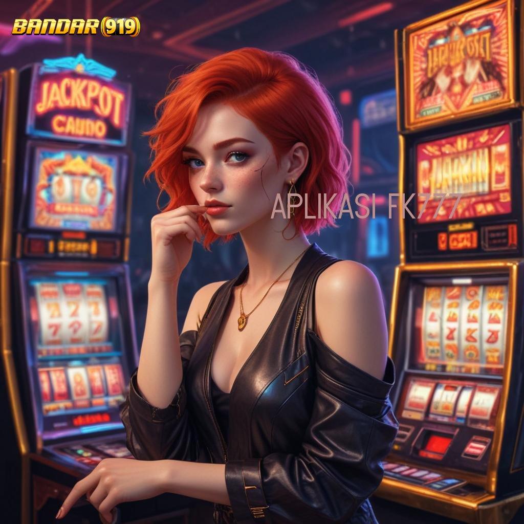 APLIKASI FK777 ➳ Dp 10 000 Dapatkan Apk Slot Gacor 777 Versi Android iOS