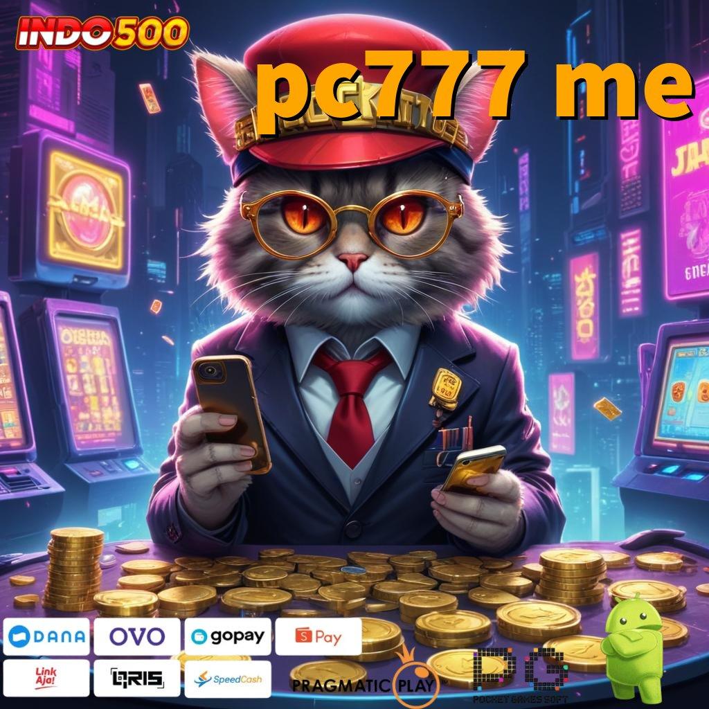 PC777 ME Dp Ewallet 10 000 Apk Slot Maxwin Android iOS Versi Terbaru