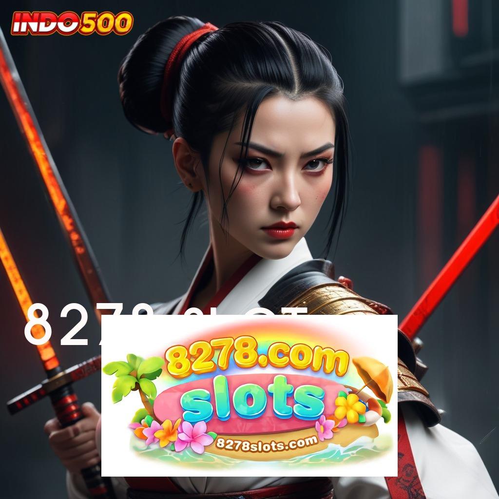 8278 SLOT ≫ APK Event Bonus Versi Terbaru Wadah