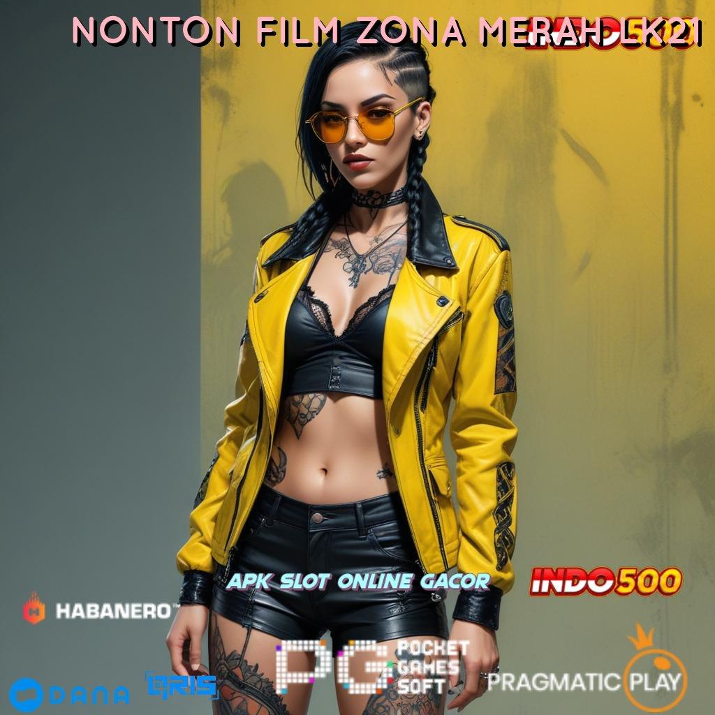 NONTON FILM ZONA MERAH LK21 Langsung Kaya Spin Tiada Lawan Hari Ini