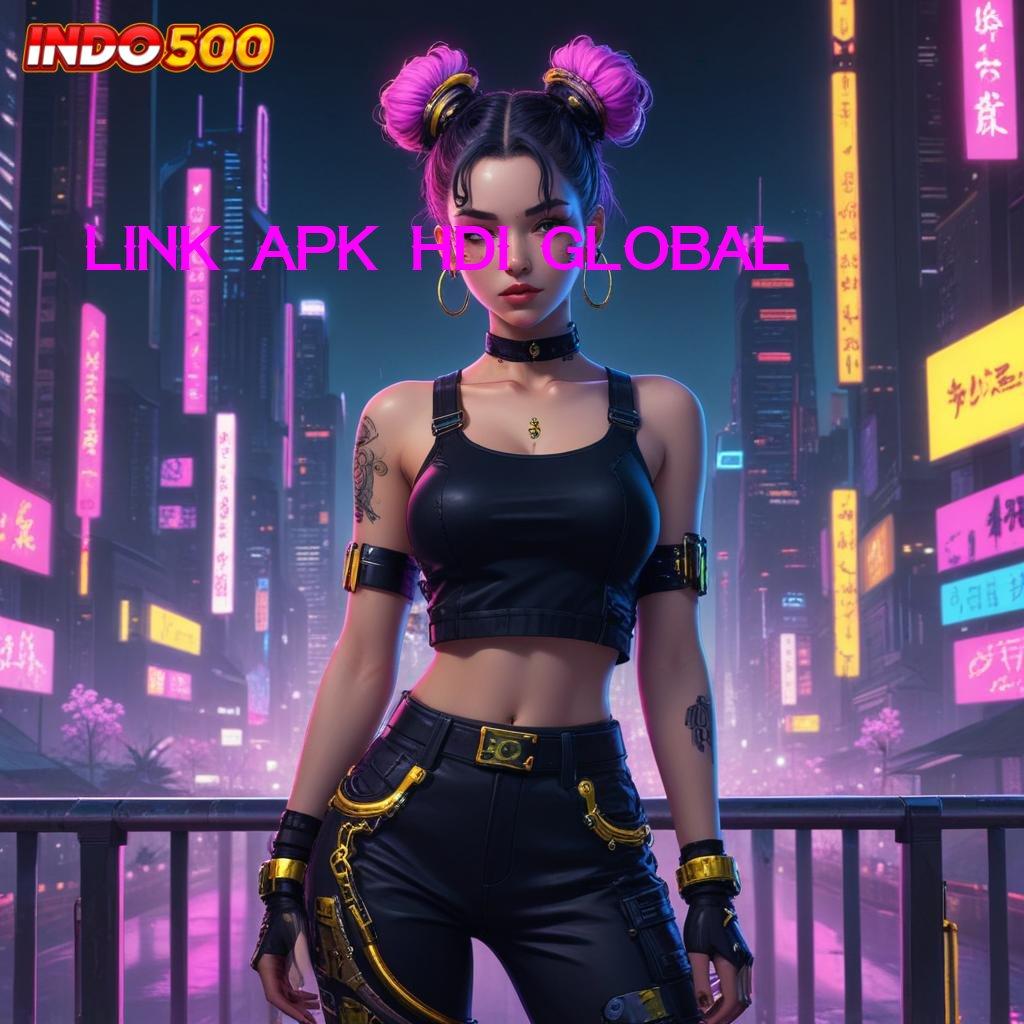 LINK APK HDI GLOBAL ➿ versi terkini versi digital game