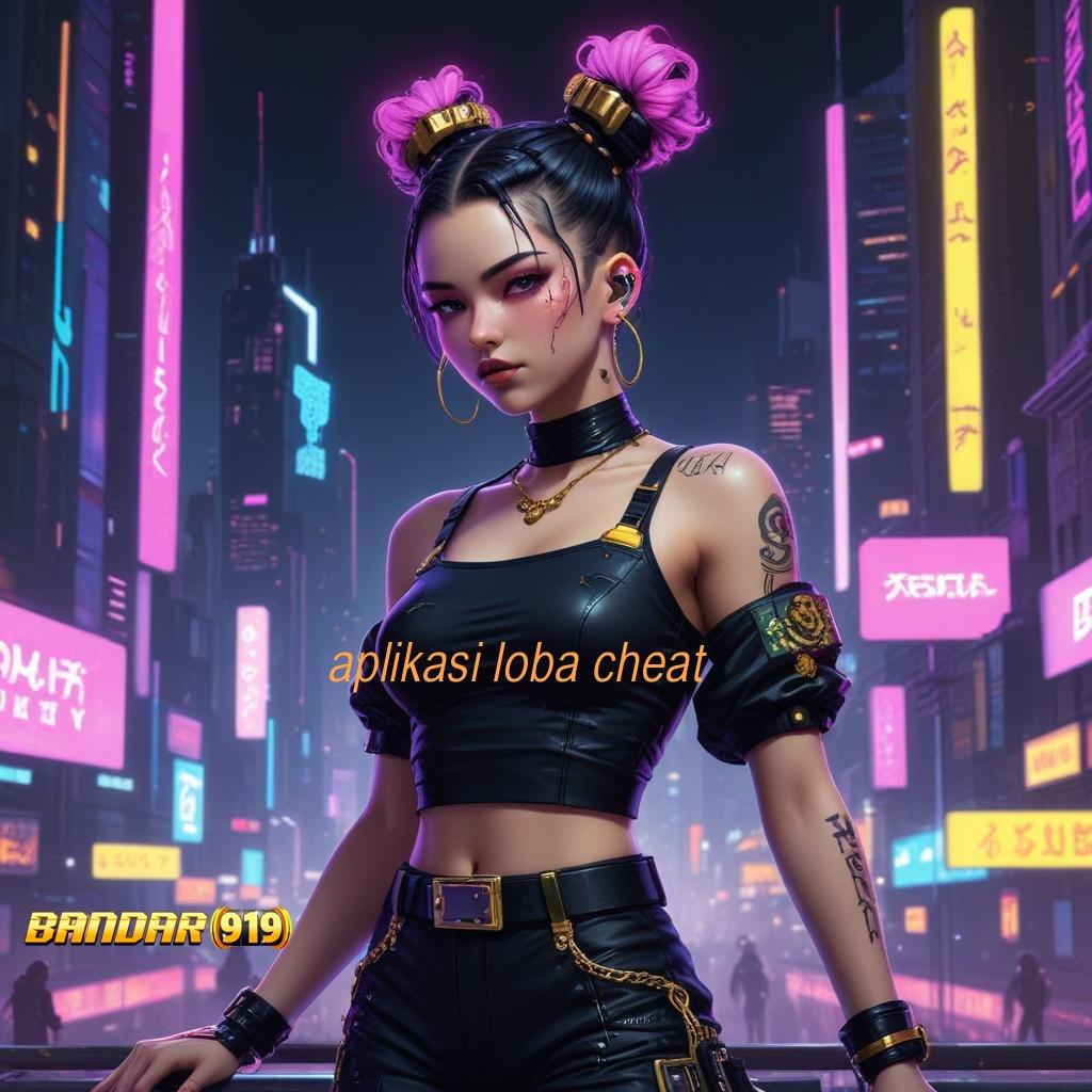 APLIKASI LOBA CHEAT ✧ Unlock Deluxe Jackpot Setiap Stop Jago