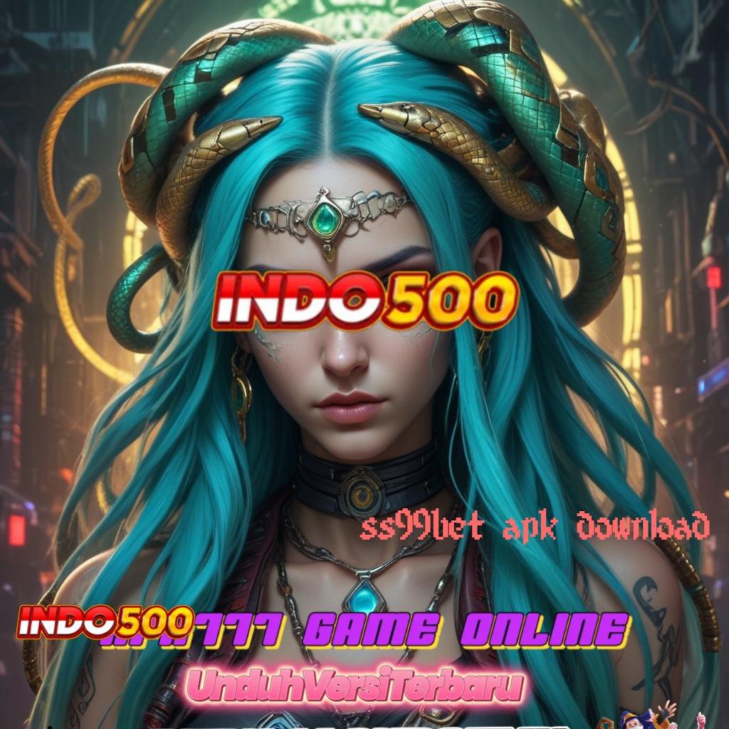 SS99BET APK DOWNLOAD → Situs Jempolan Spin Langsung Tiada Hambatan