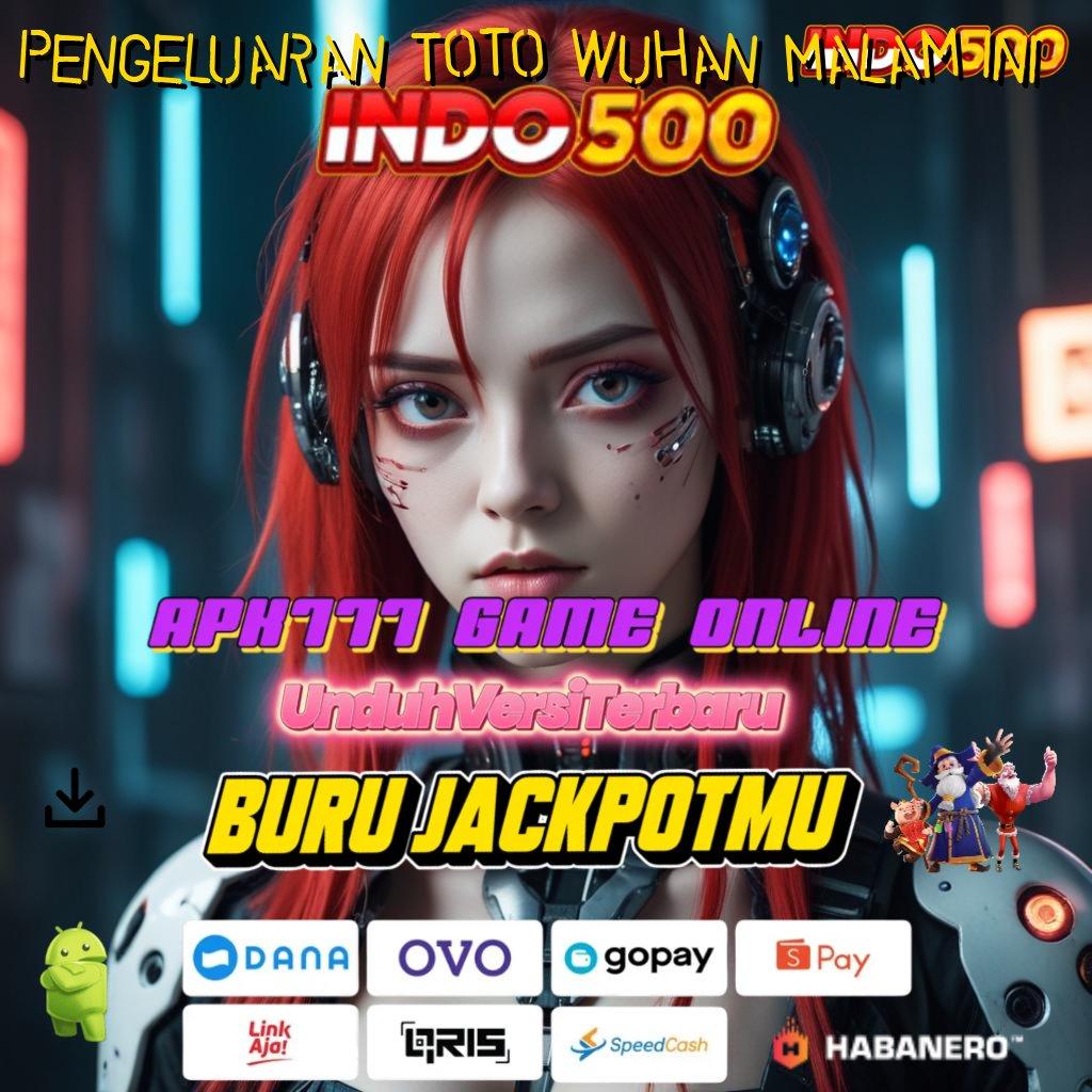 Pengeluaran Toto Wuhan Malam Ini