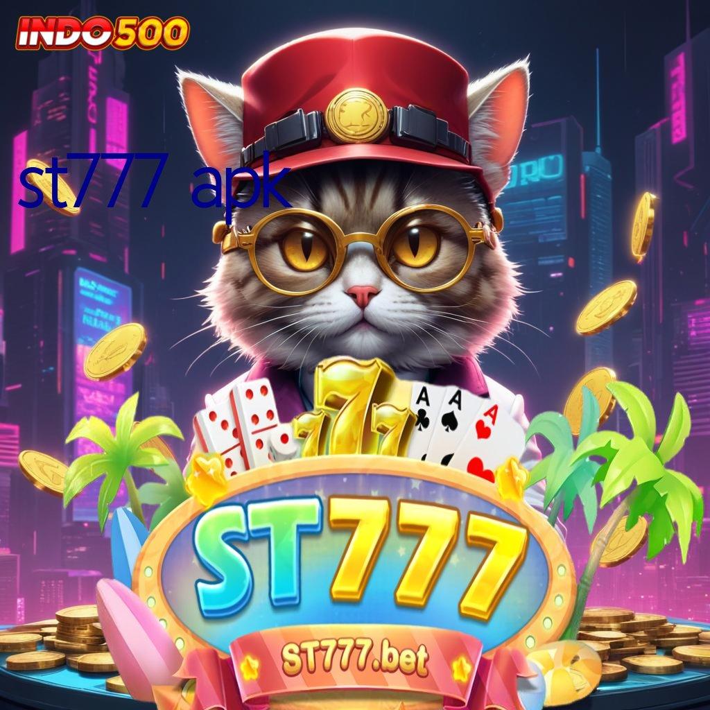 ST777 APK fasilitas unggul deposit lancar bebas hambatan