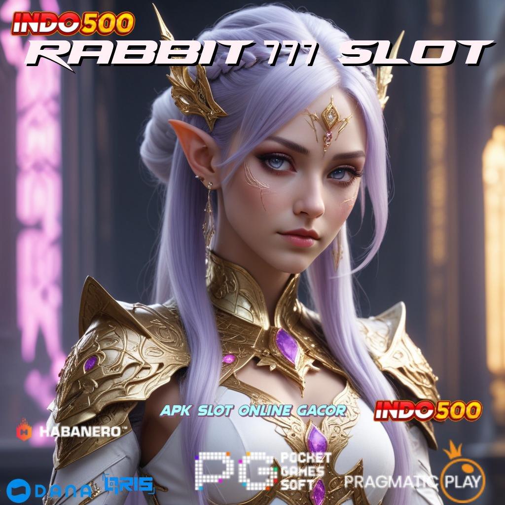 RABBIT 777 SLOT ➤ harapan game ambisius rtp stabil selalu