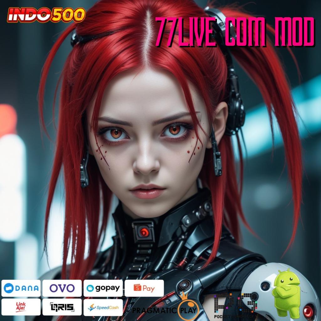 77LIVE COM MOD apk terbaru siap unduh, akses gratis akun pro v5 eksklusif!