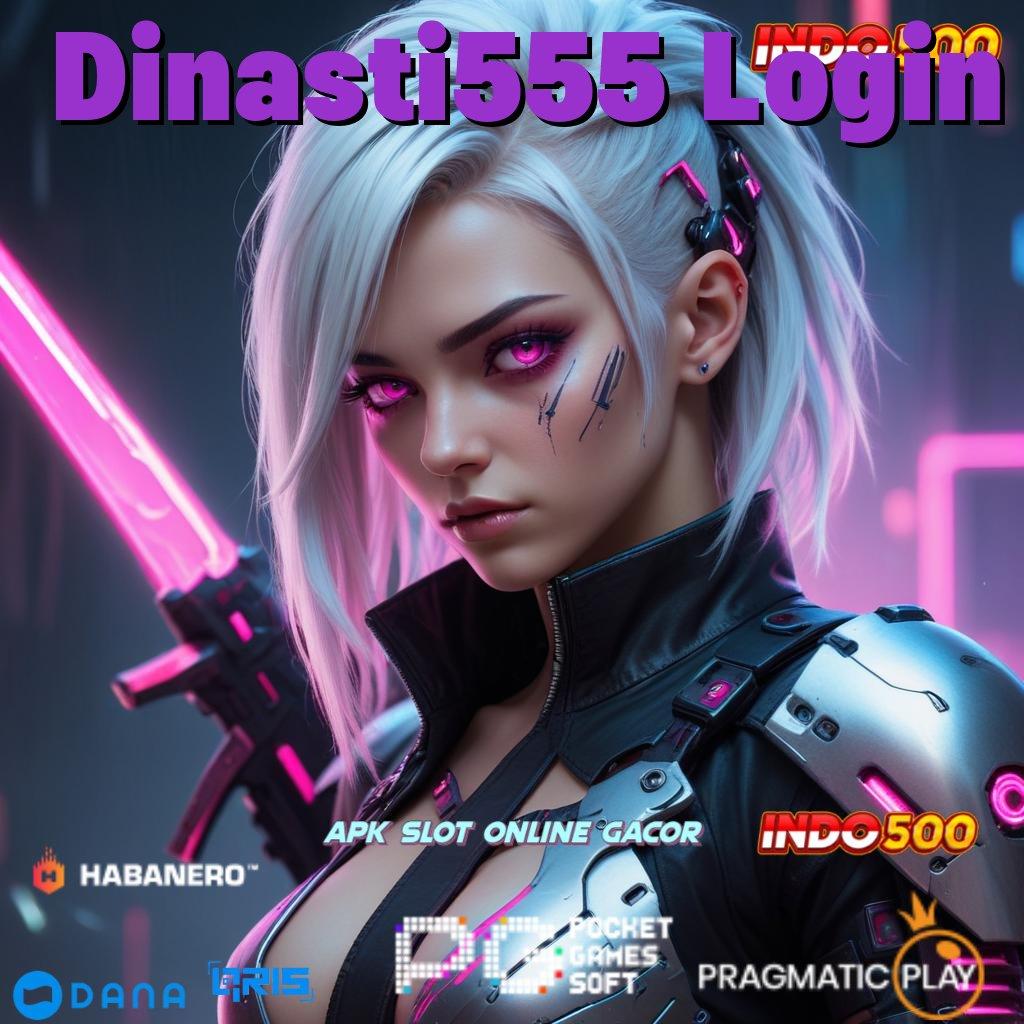 Dinasti555 Login