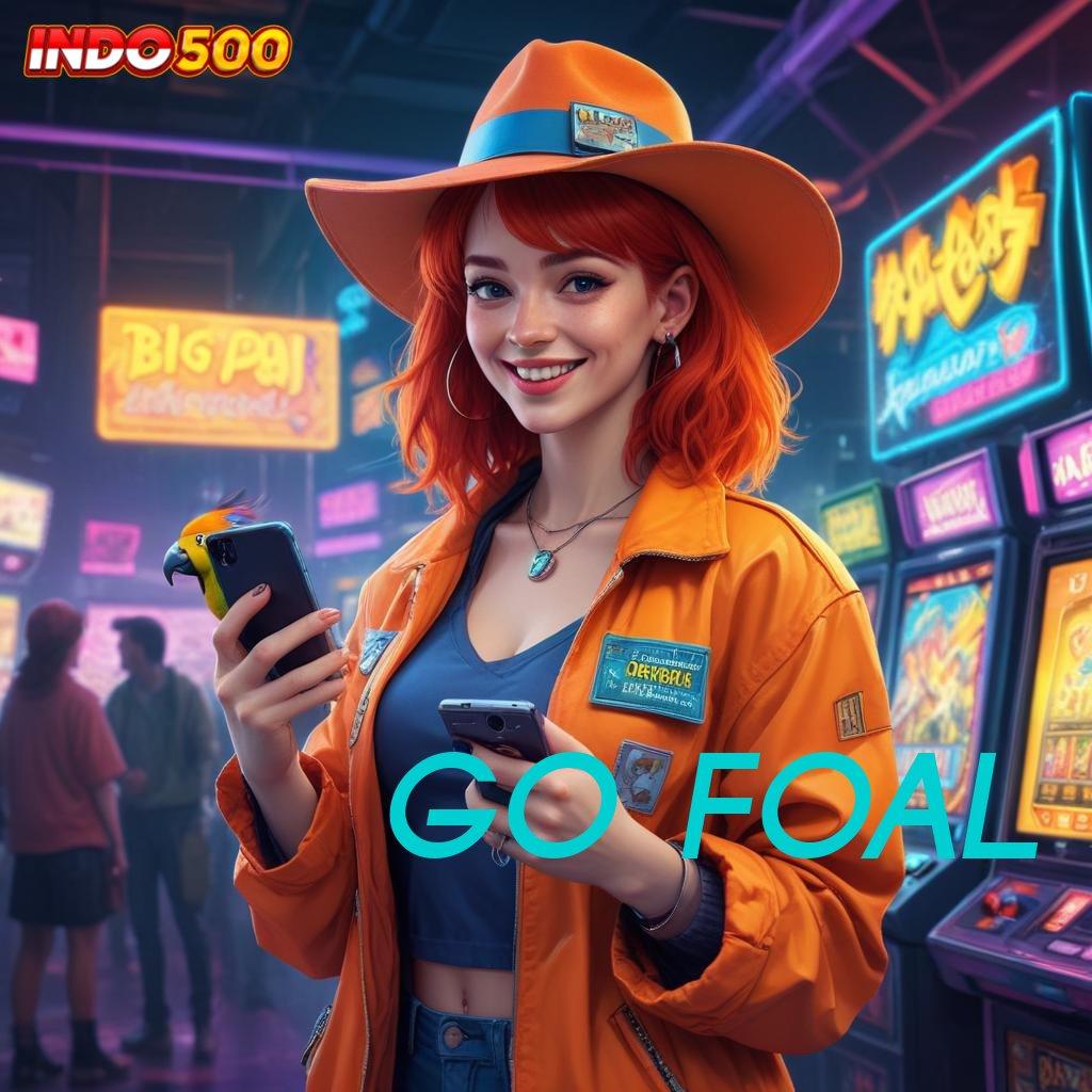 GO FOAL 🚀 Katalisator Peluang Slot Gacor Tanpa Kendala