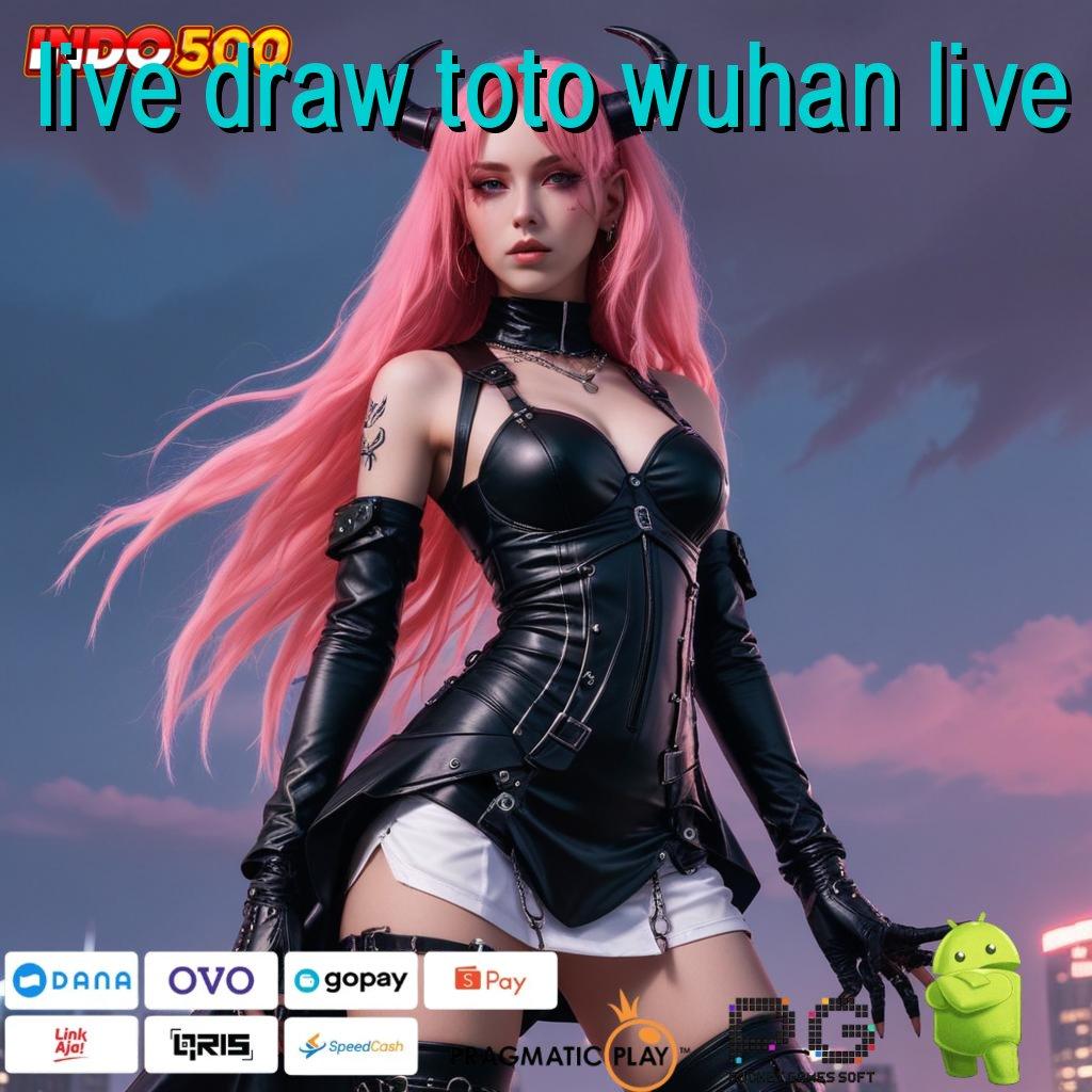 LIVE DRAW TOTO WUHAN LIVE Potensi Maksimal Dengan Taktik Terbaik Cuan Besar