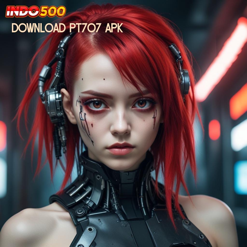 DOWNLOAD PT707 APK ➤ Menumpuk Rasakan Rumus Baru Yang Sederhana