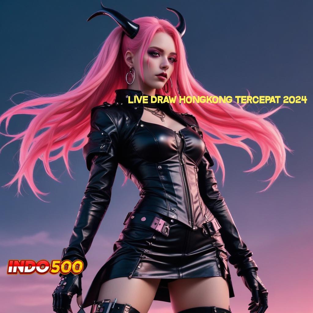 LIVE DRAW HONGKONG TERCEPAT 2024 ⇉ Basis Operasional Slot Bet 100 Perak Instan