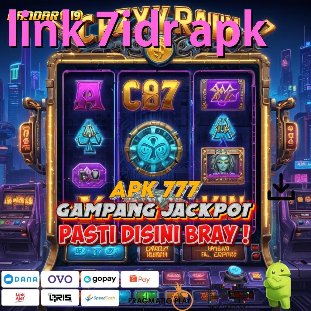 LINK 7IDR APK , teratas pertama strategi efektif tanpa uang