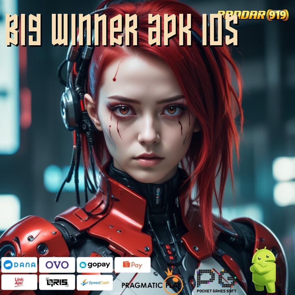 BIG WINNER APK IOS > Adalah Mudah Game Slot Android Dengan Penghasilan Uang