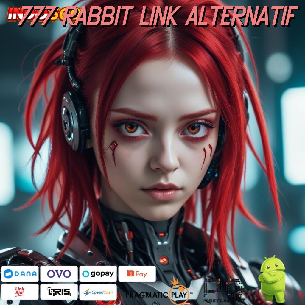 777 RABBIT LINK ALTERNATIF Aplikasi Nasib Dengan Maxwin