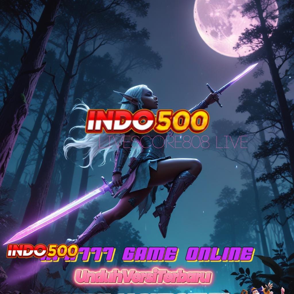 LIVESCORE808 LIVE ➿ andal bonus pengisian instan