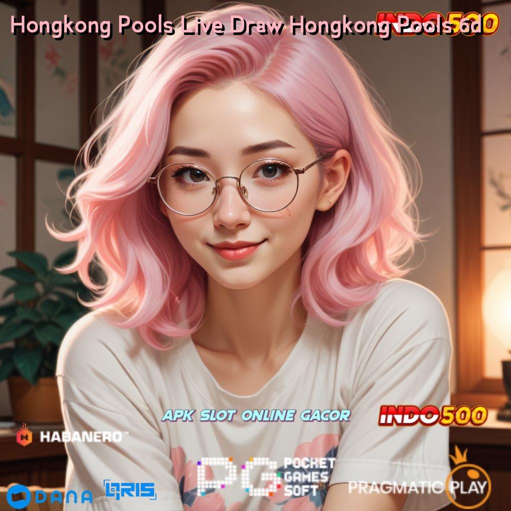 Hongkong Pools Live Draw Hongkong Pools 6d