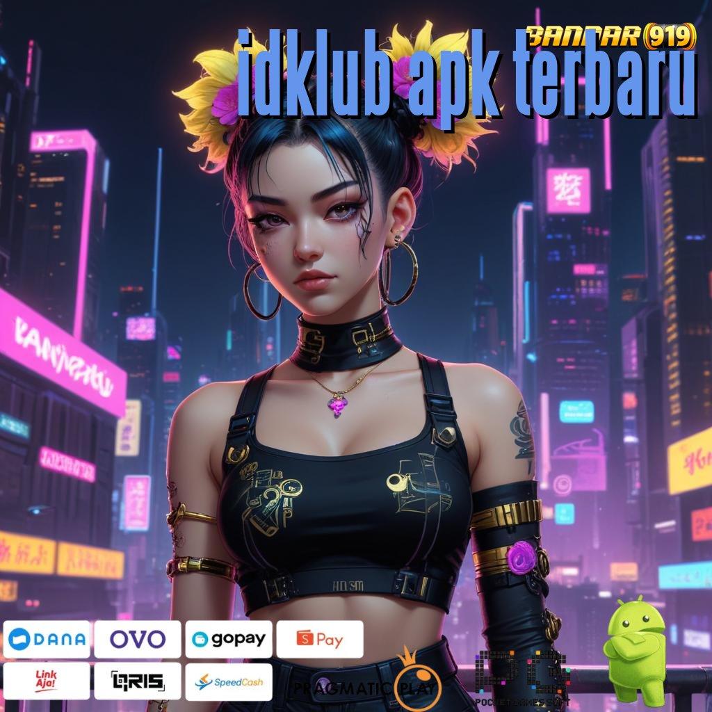 IDKLUB APK TERBARU : Slot Gacor 777, Download Apk Resmi Versi Terbaru!