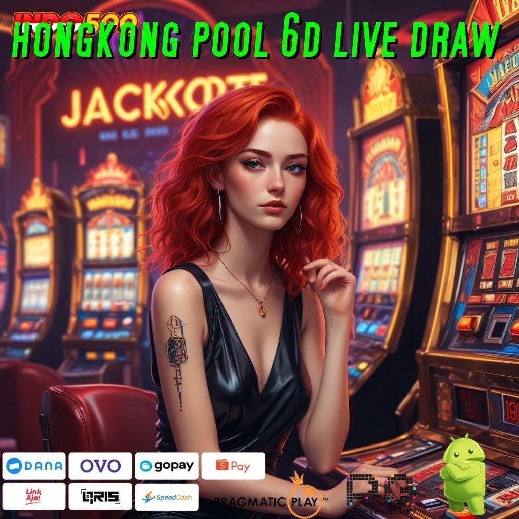 HONGKONG POOL 6D LIVE DRAW kerja ios kerja ios kerja