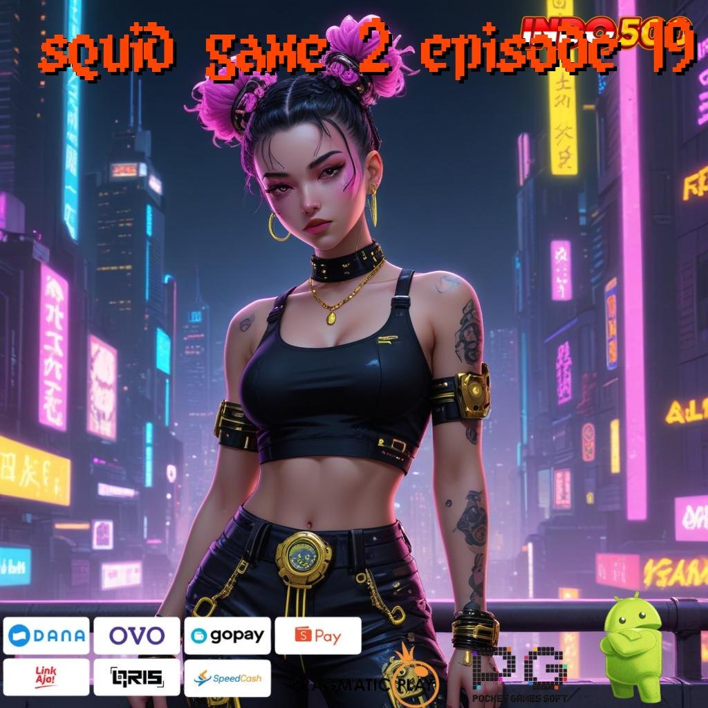 SQUID GAME 2 EPISODE 19 jalan penghubung jaringan komunikasi koneksi internet