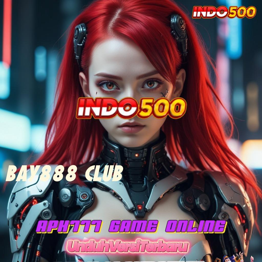 BAY888 CLUB Deposit Bca Idr 25 Slot Online APK Dengan Keuntungan Nyata