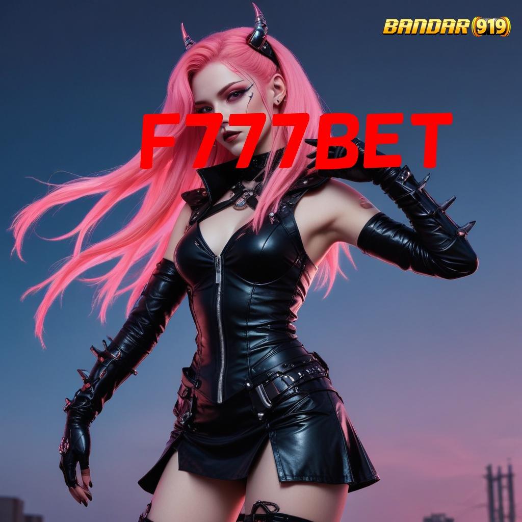 F777BET → mudah maxwin tidak ada kekalahan