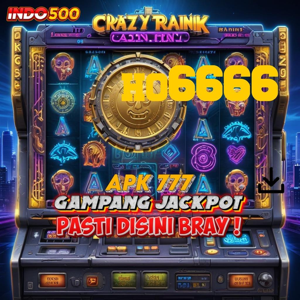 HO6666 ♒ Event Android iOS Bonus Besar Lingkup