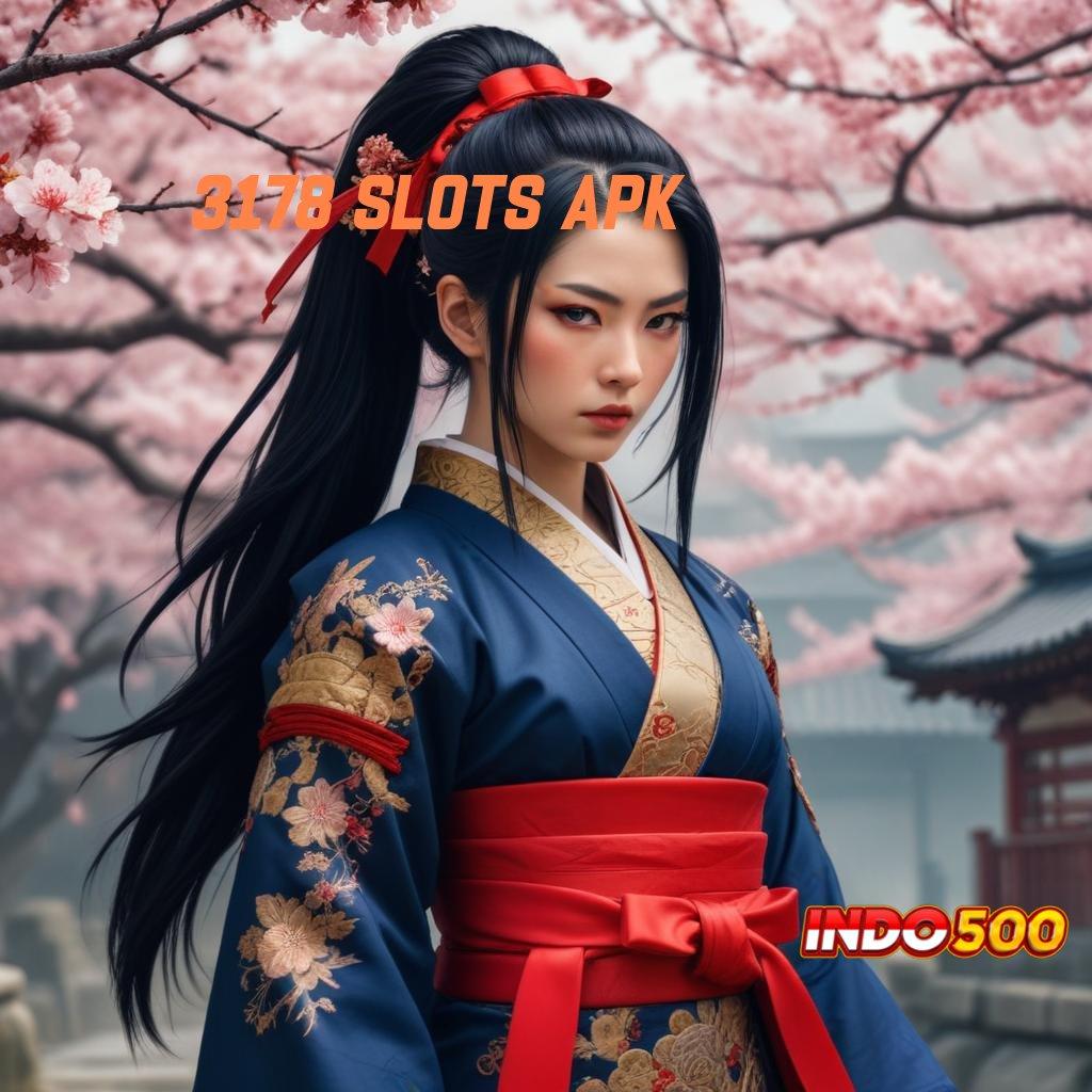 3178 SLOTS APK : ruang berbagi penghubung informasi informasi tauta