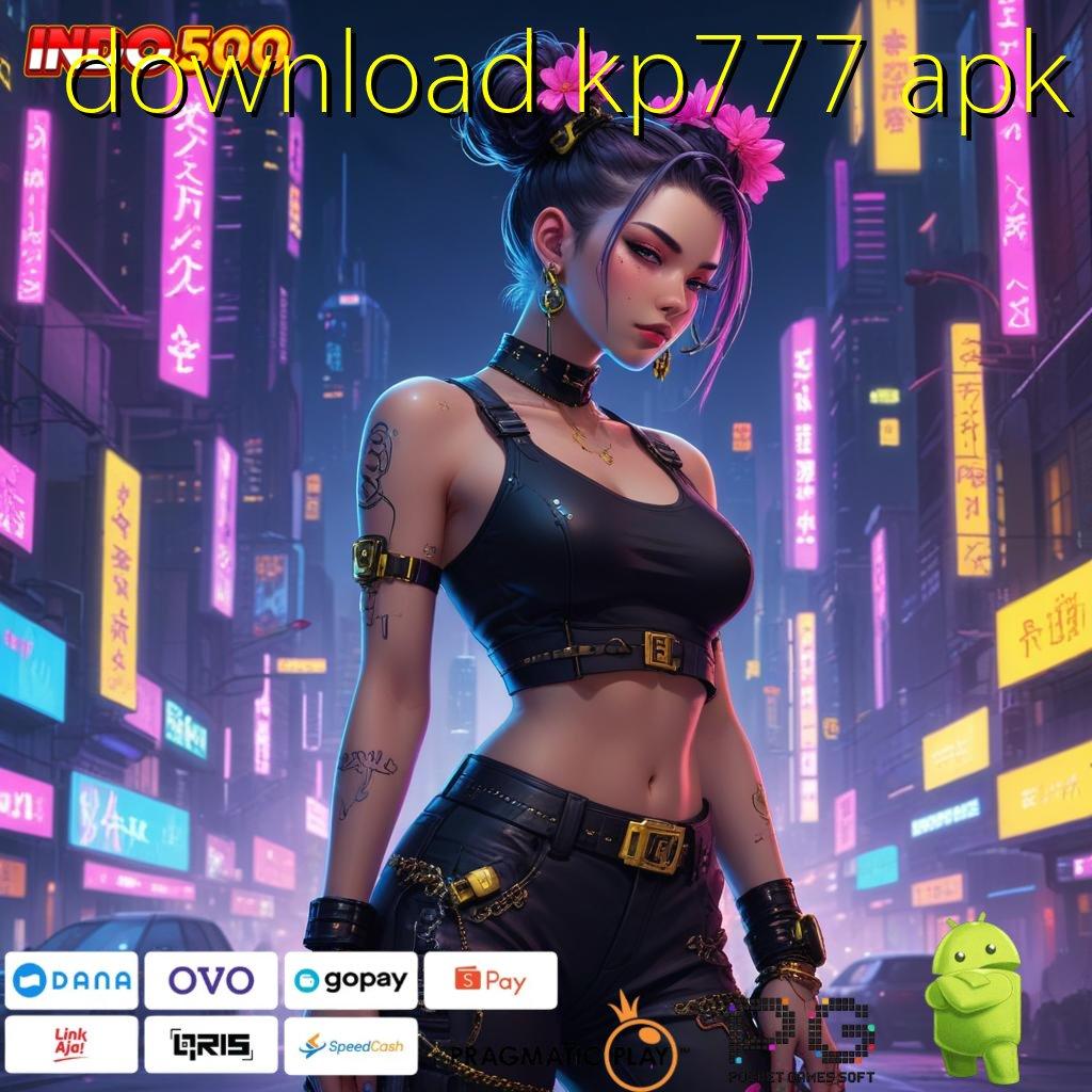 DOWNLOAD KP777 APK Langsung WD Dengan Spin Jackpot