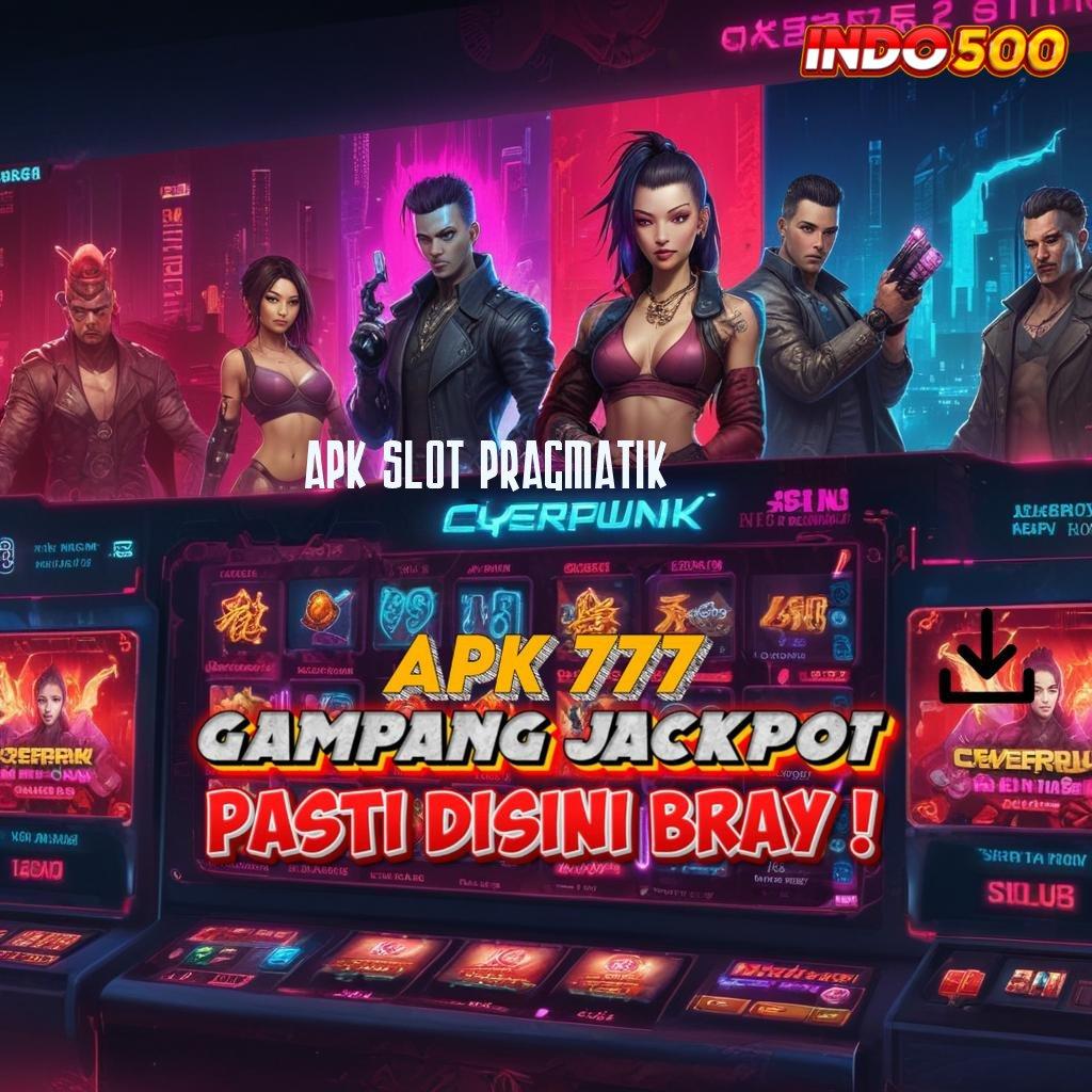 APK SLOT PRAGMATIK penyataan jackpot gampang gak pakai ribet