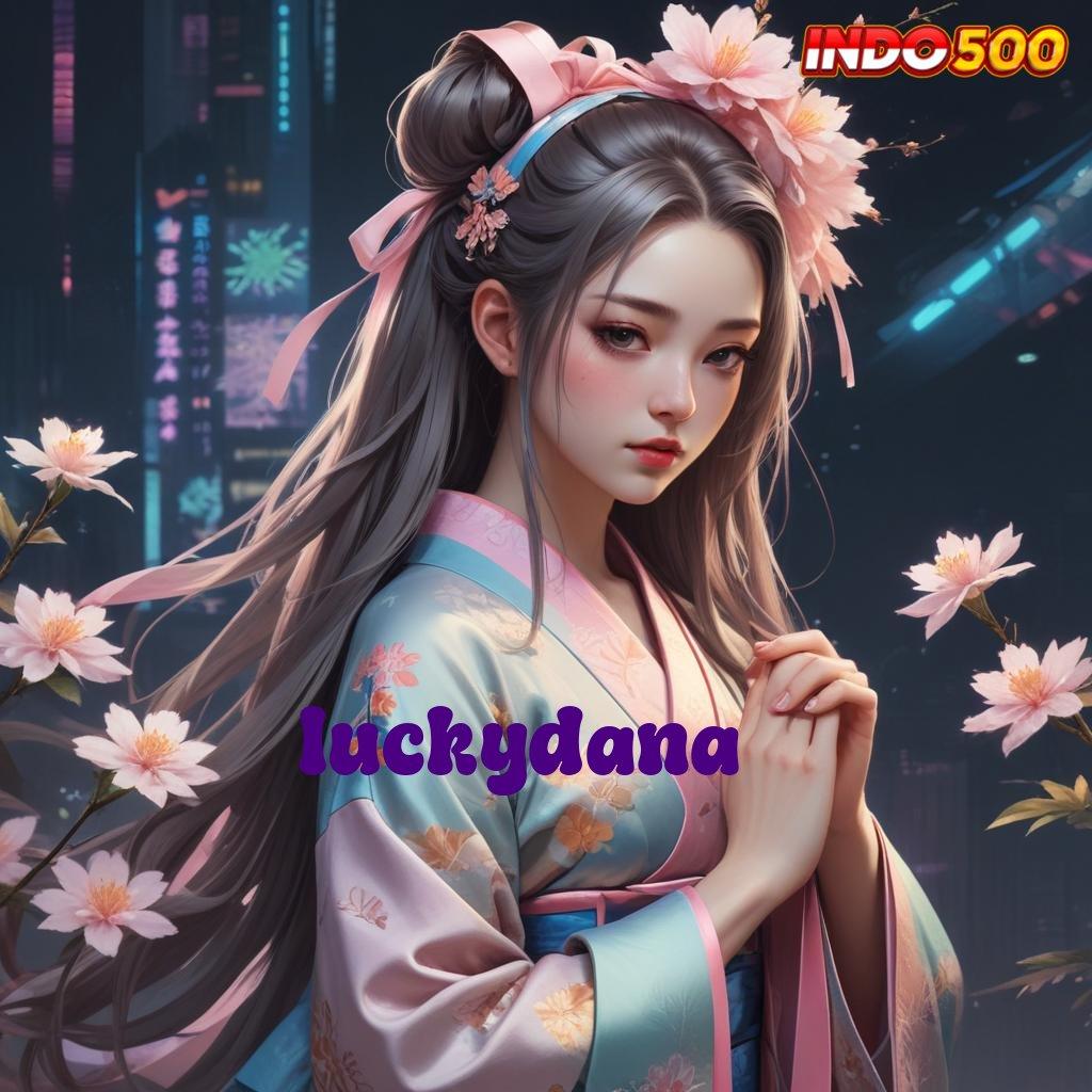 LUCKYDANA ➳ mesin slot terkuat dunia