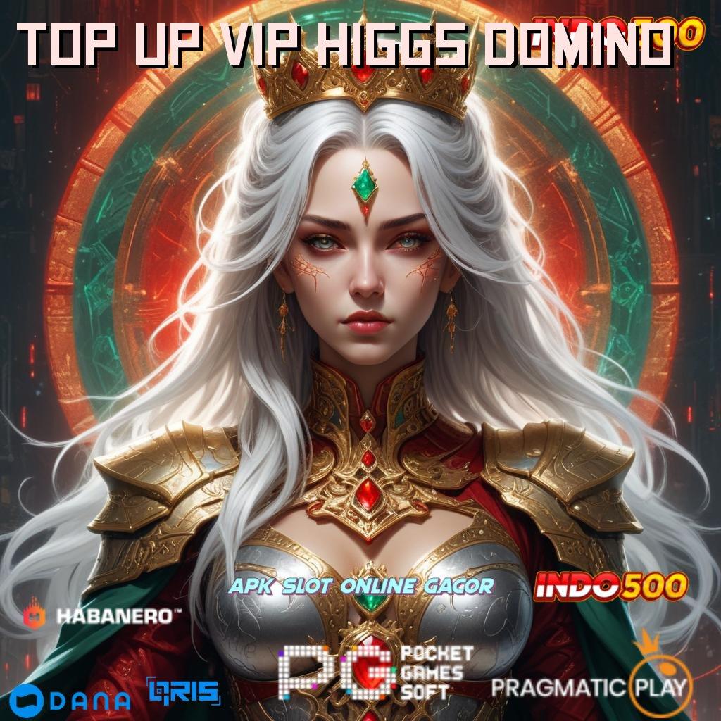 Top Up Vip Higgs Domino