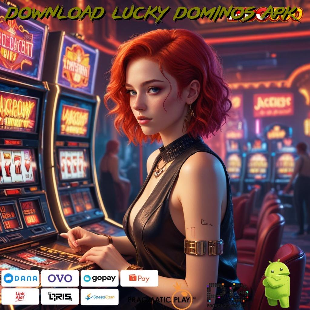 DOWNLOAD LUCKY DOMINOS APK Web 3 Advance Dengan Versi Terbaru IOS