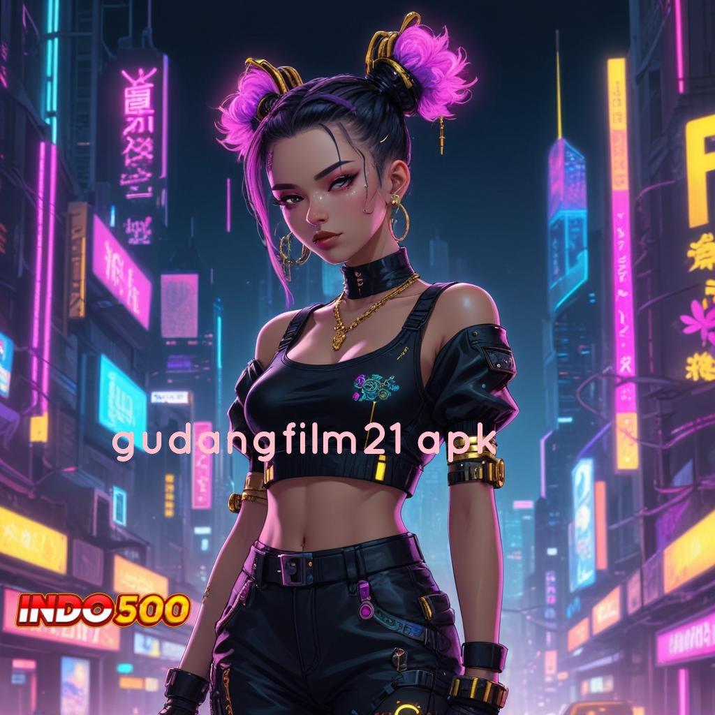 GUDANGFILM21 APK ✅ Komitmen Sukses Model Jackpot Hari Ini