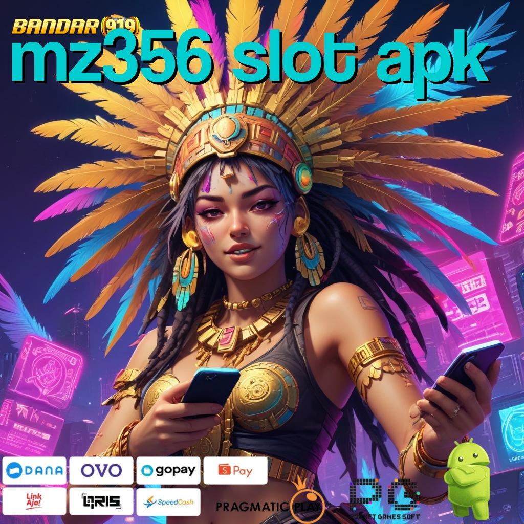 MZ356 SLOT APK @ mesin slot kaya kilat rezeki selalu dekat