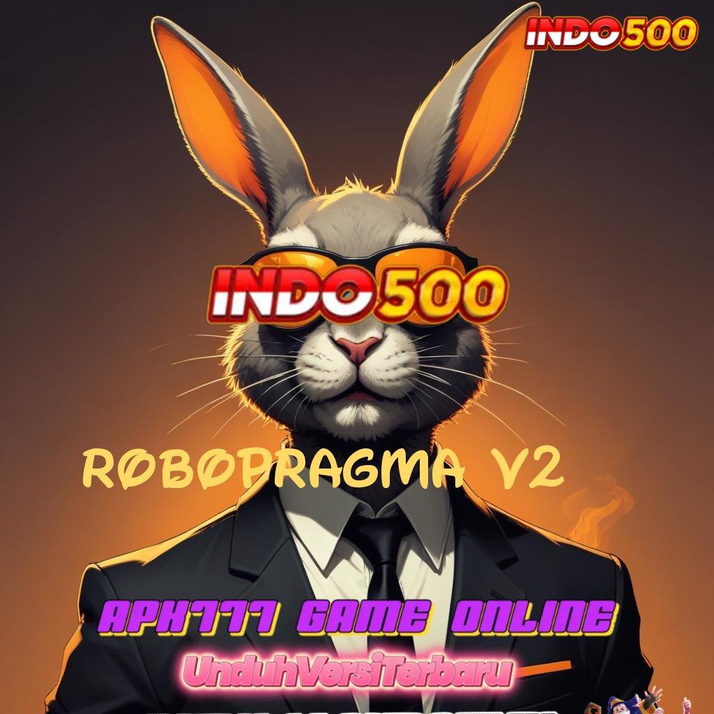 ROBOPRAGMA V2 ⇉ Prima Event Penghasil Hasil